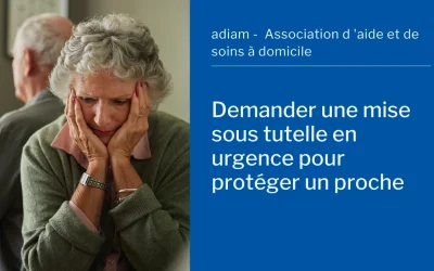 Demander une mise sous tutelle en urgence pour protéger un proche